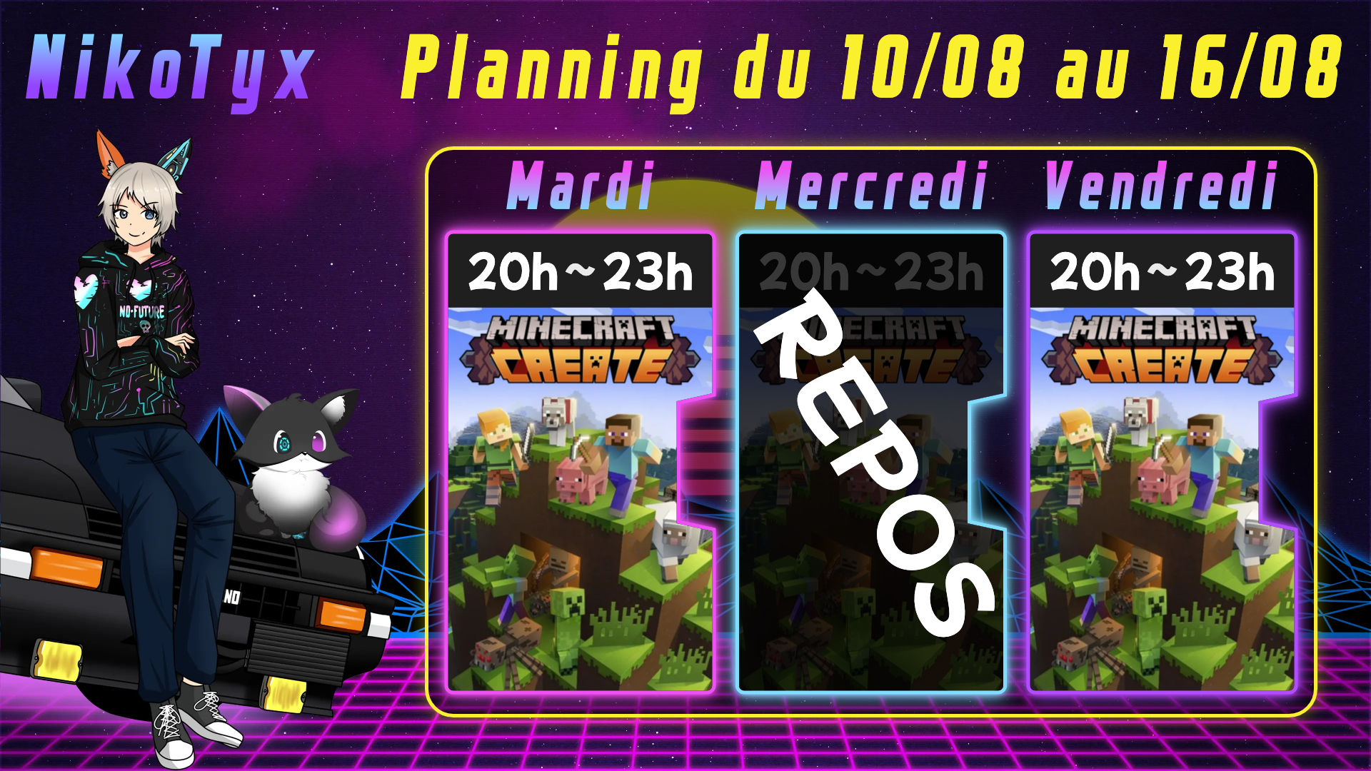 Planning des streams de NikoTyx, du 10/08 au 16/08